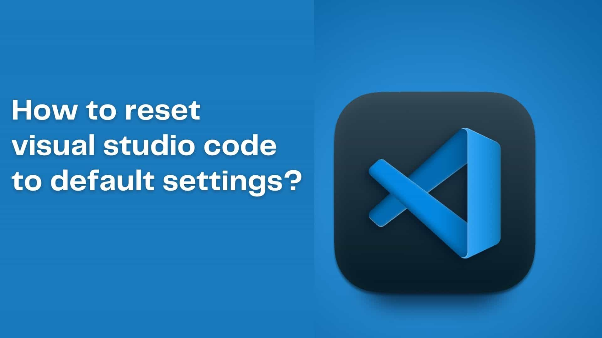 How do I restore the default visual studio code settings?