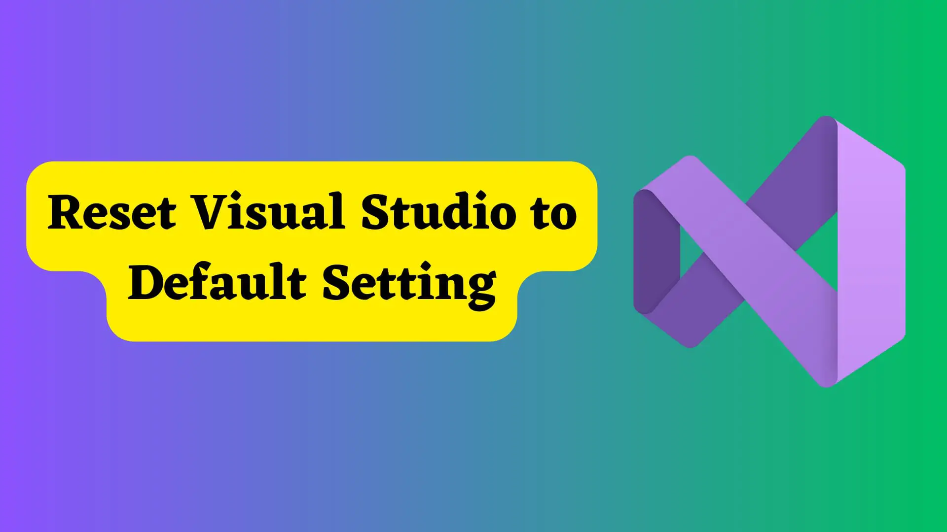 reset-visual-studio-to-default-settings