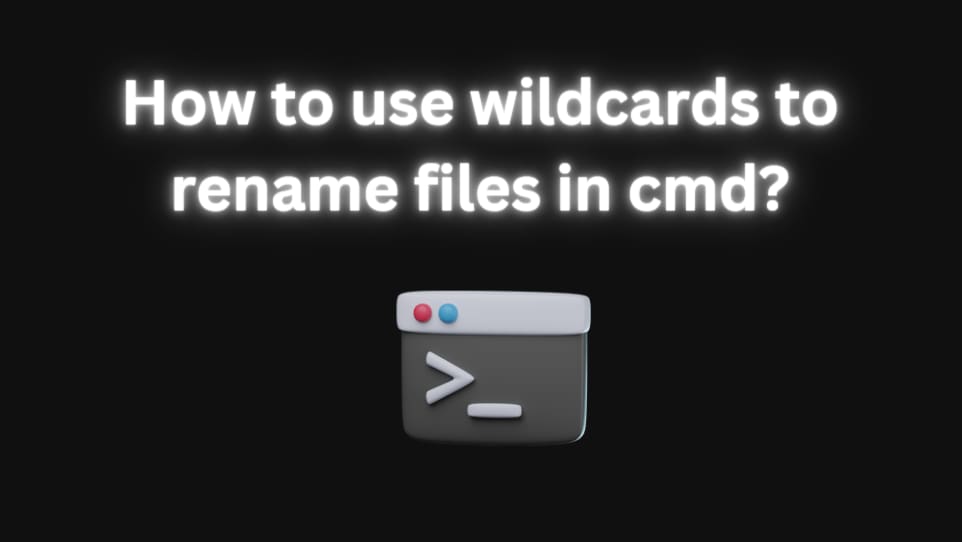use-wildcards-to-rename-files-in-cmd