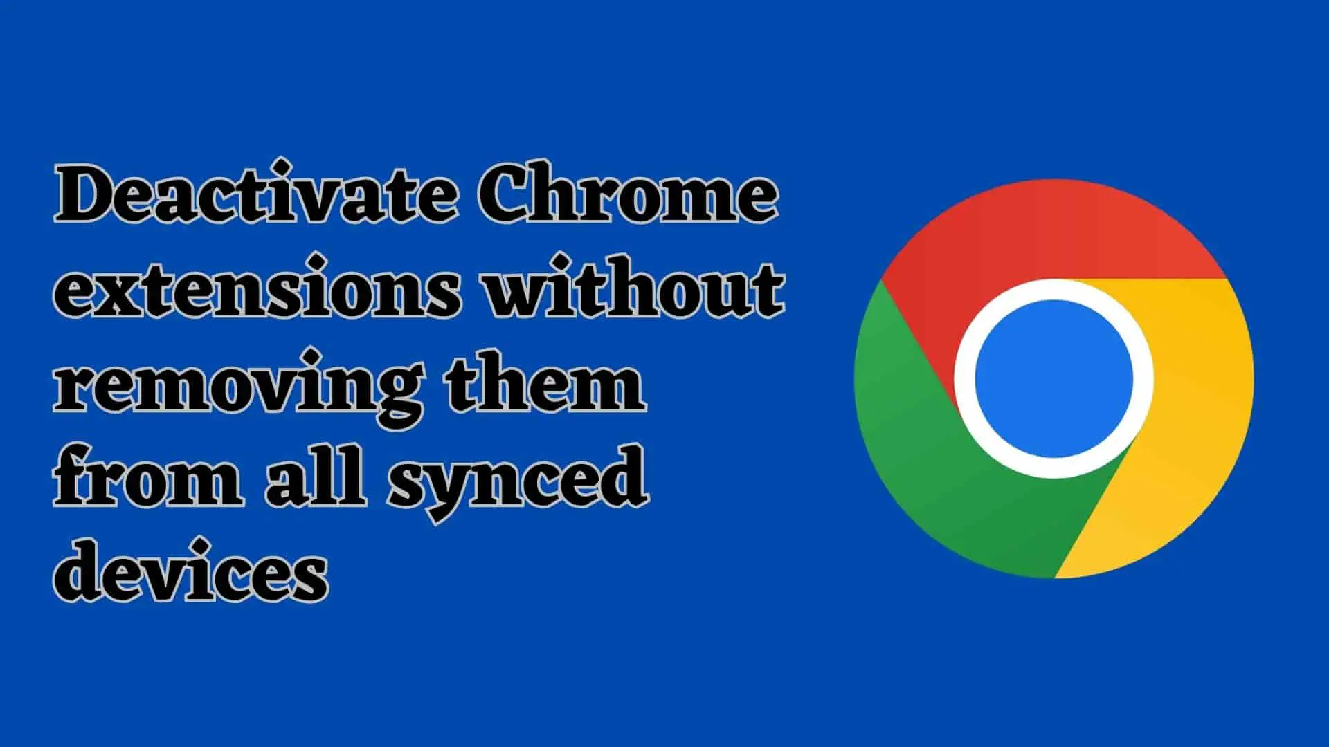 deactivate-chrome-extensions-without-removing-from-synced-devices