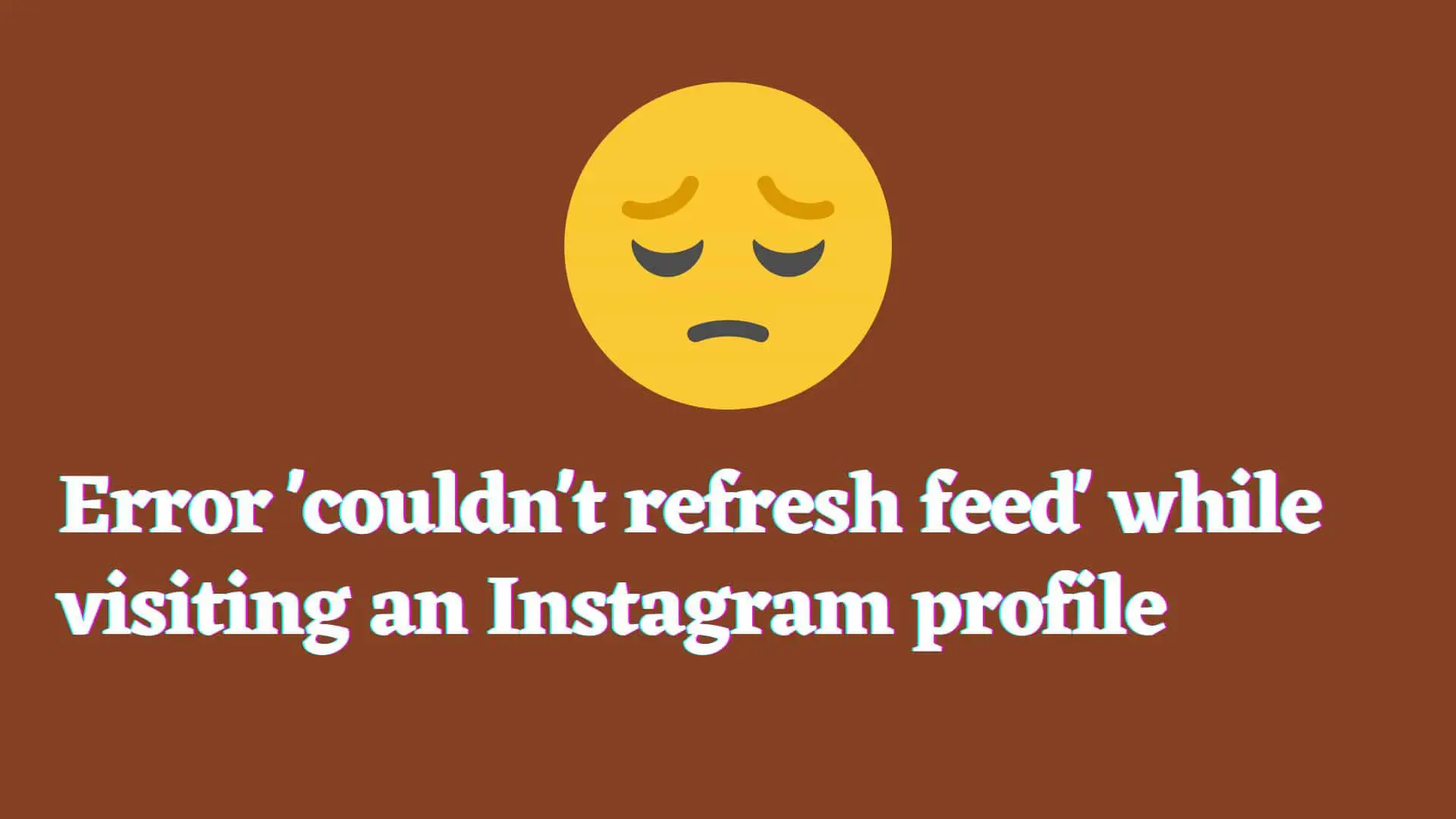 instagram-profile-error-couldnot-refresh-feed