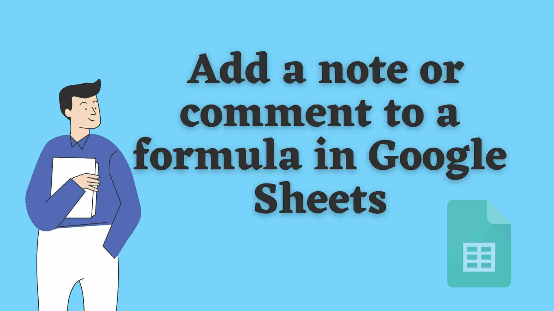 how-to-add-comments-and-a-note-to-the-google-sheet-formula