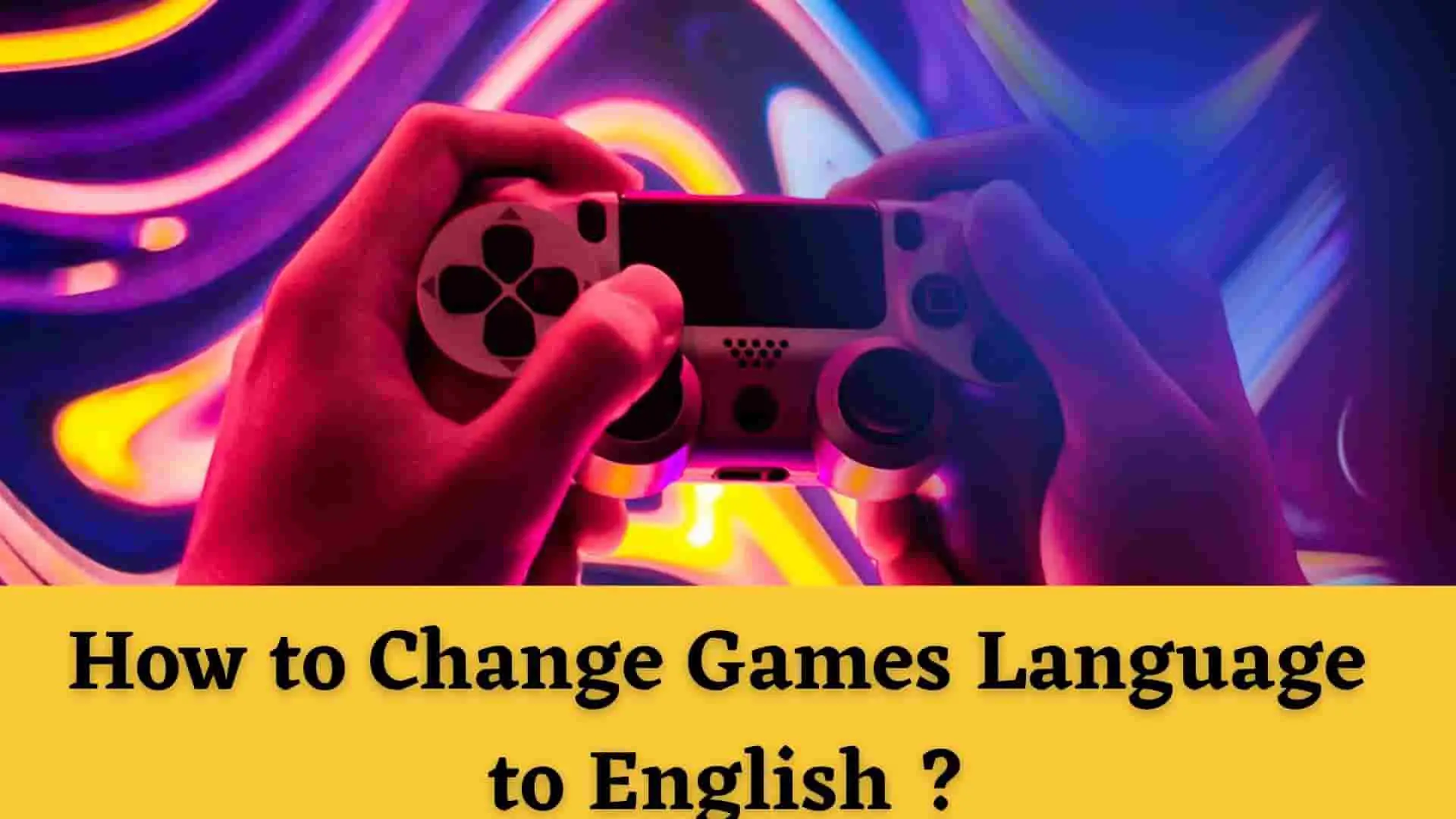 change-game-language-settings-to-english