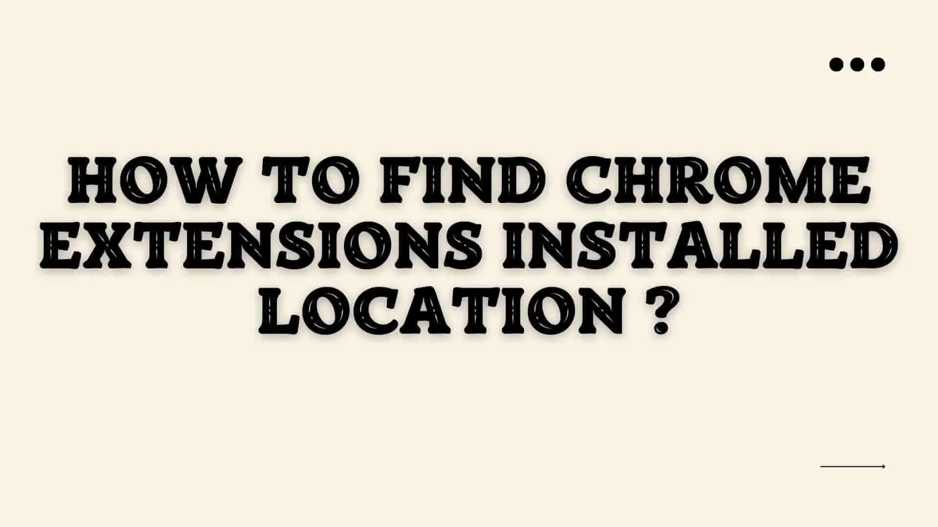 find-chrome-extensions-installed-location