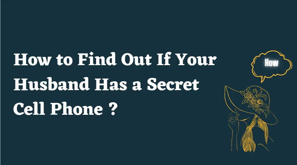 find-out-if-your-husband-has-a-secret-cell-phone