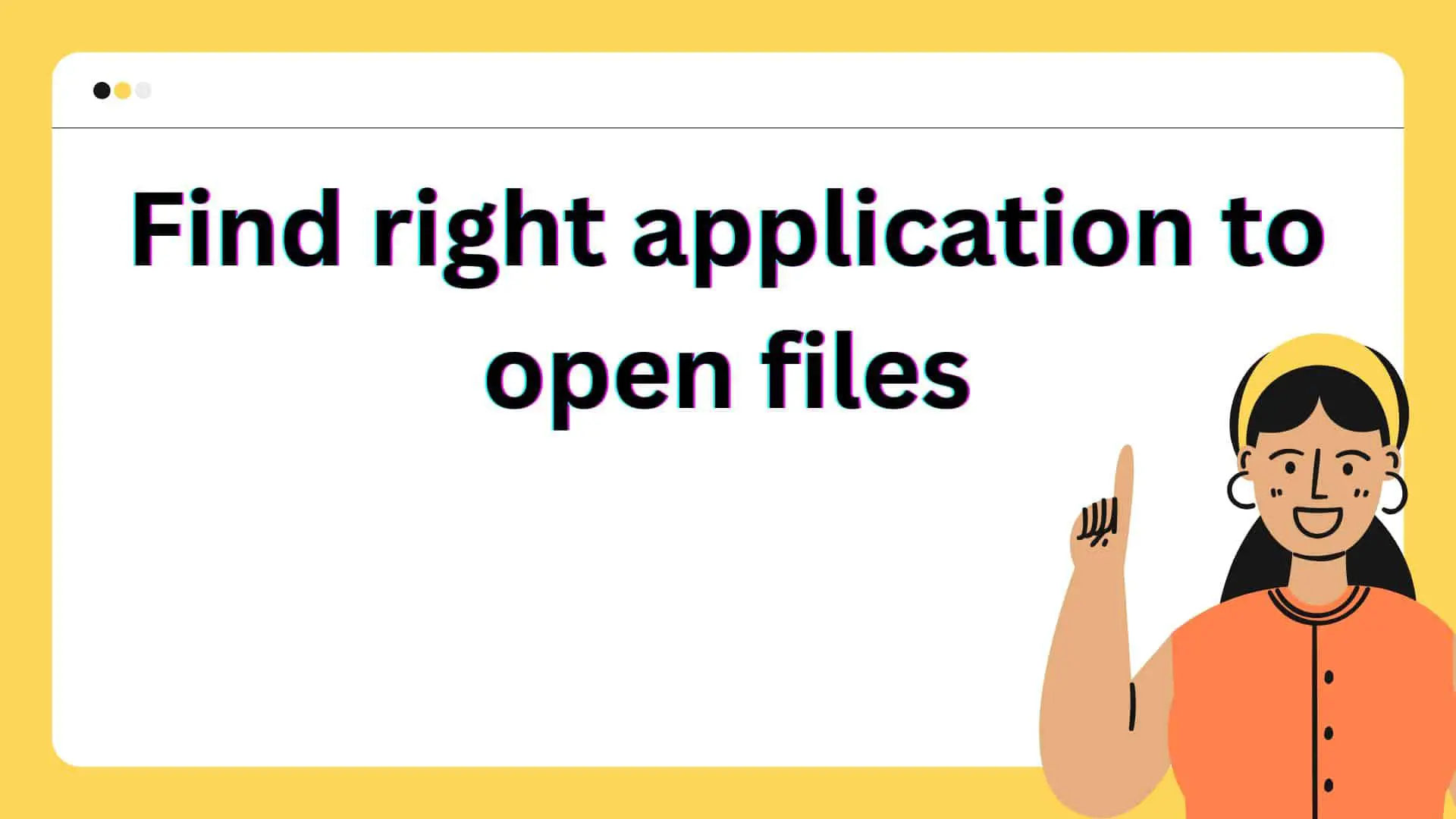 find-right-application-for-your-file