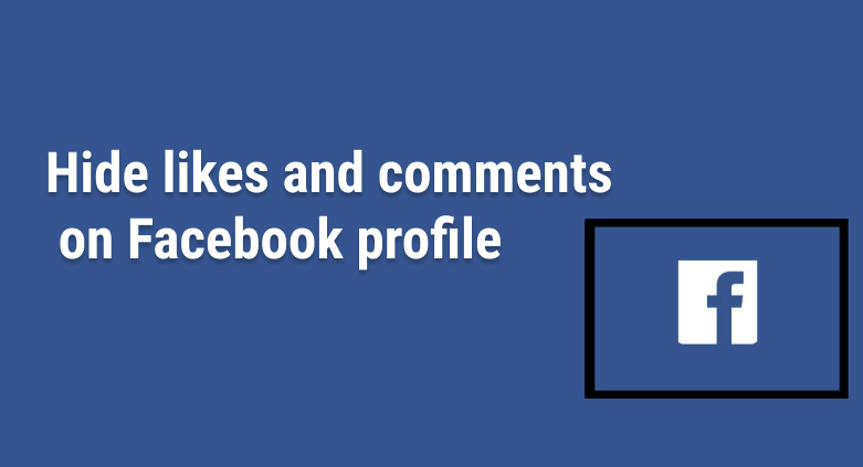 hide-likes-comments-facebook-profile