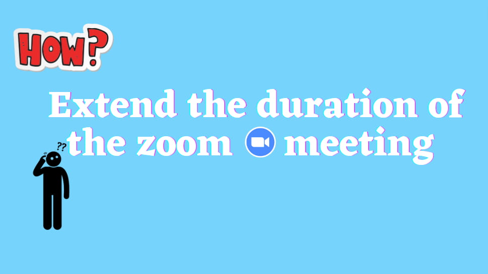 how-to-extend-zoom-meeting-duration