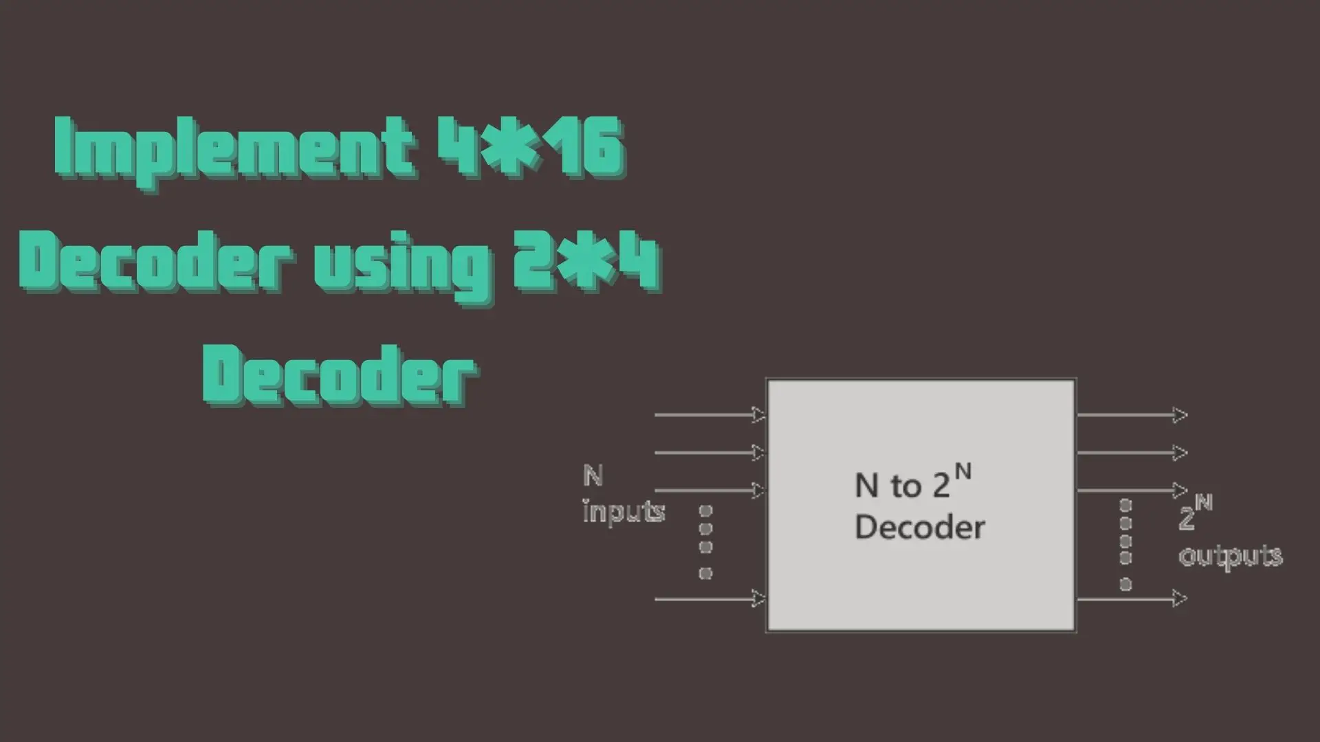 implement-4X16-decoder-using-2X4-decoder