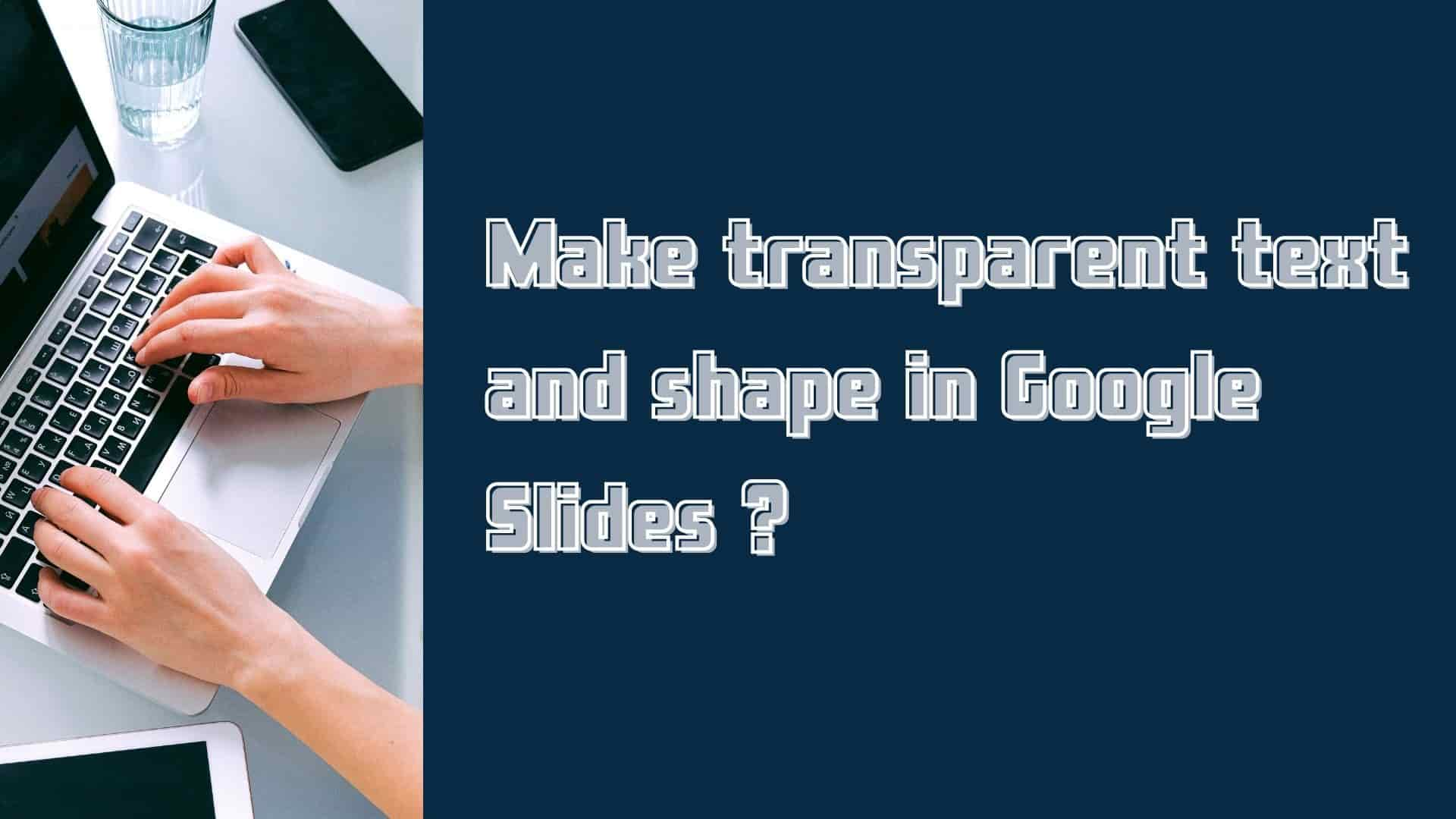 how-to-change-transparency-of-a-shape-in-google-slides-easy-guide