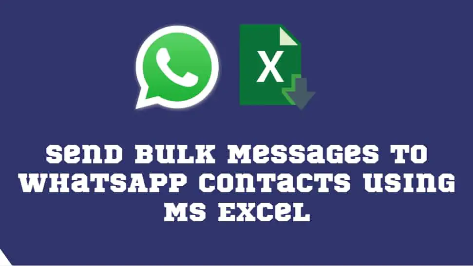 send-bulk-messages-to-whatsapp-contacts-using-excel