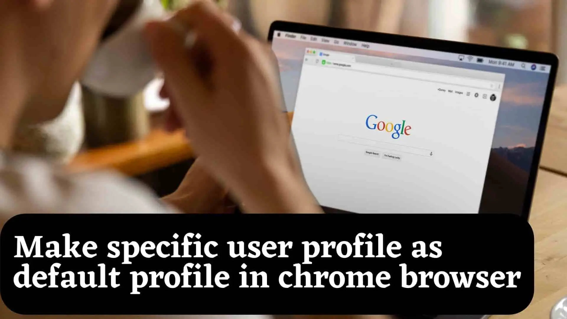 set-particular-user-profile-as-default-chrome-browser