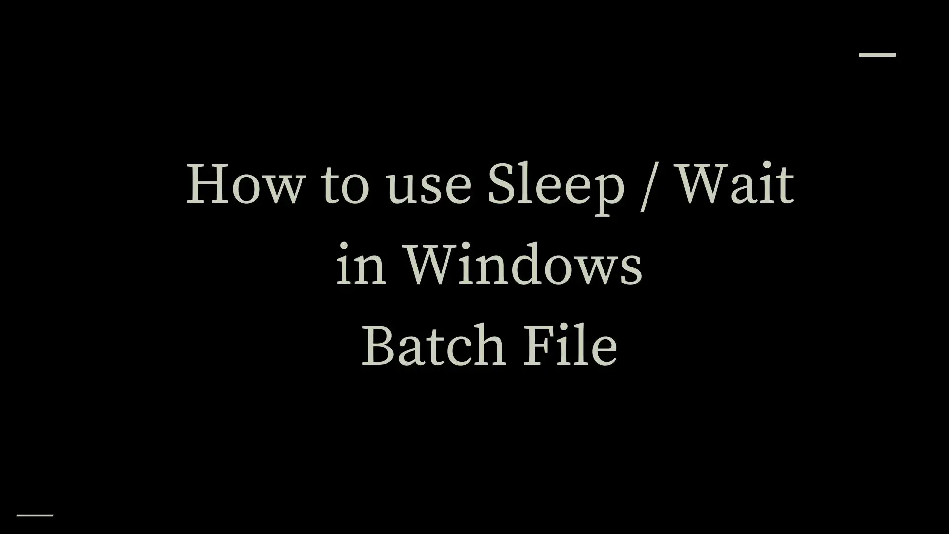 sleep-or-wait-in-windows-batch-file