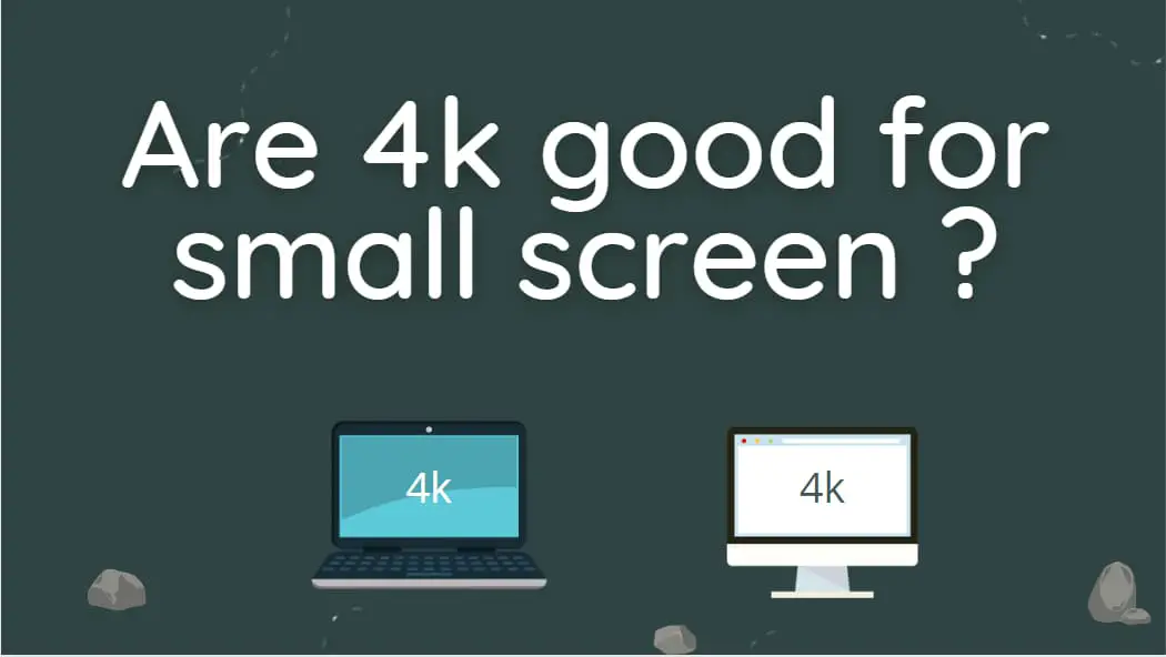 are-4k-good-for-small-screen