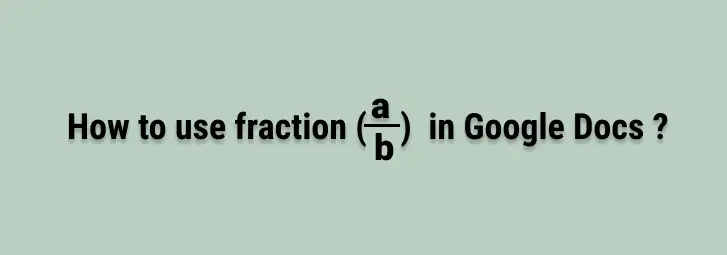 use-fraction-google-docs