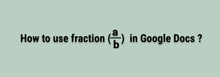 use-fraction-google-docs