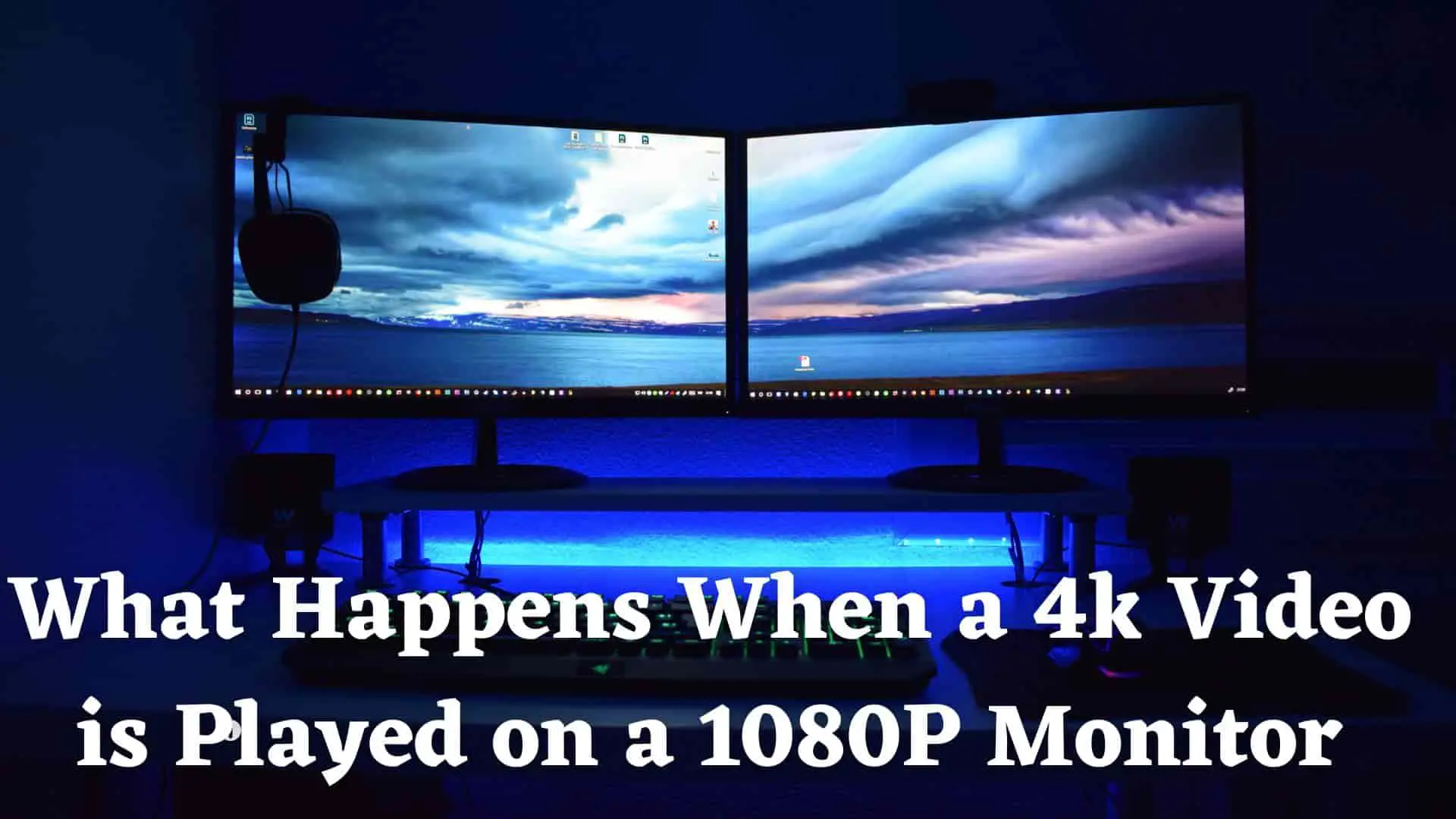 what-happens-if-4k-video-played-on-small-screen-like-1080p