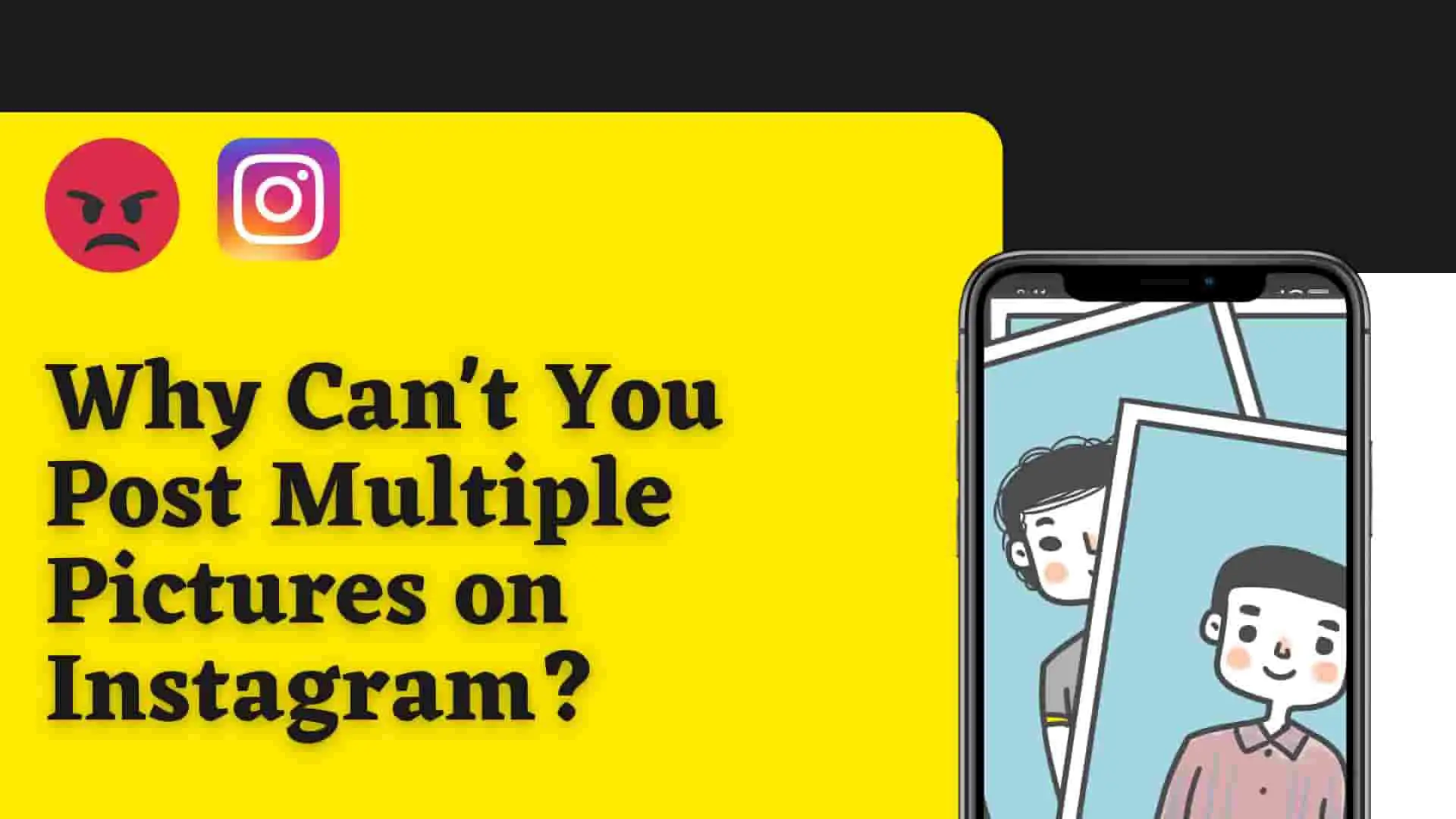 why-cannot-you-post-multiple-pictures-on-instagram