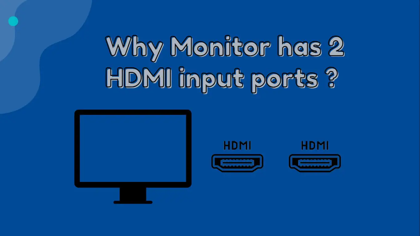 why-monitor-has-2-hdmi-port