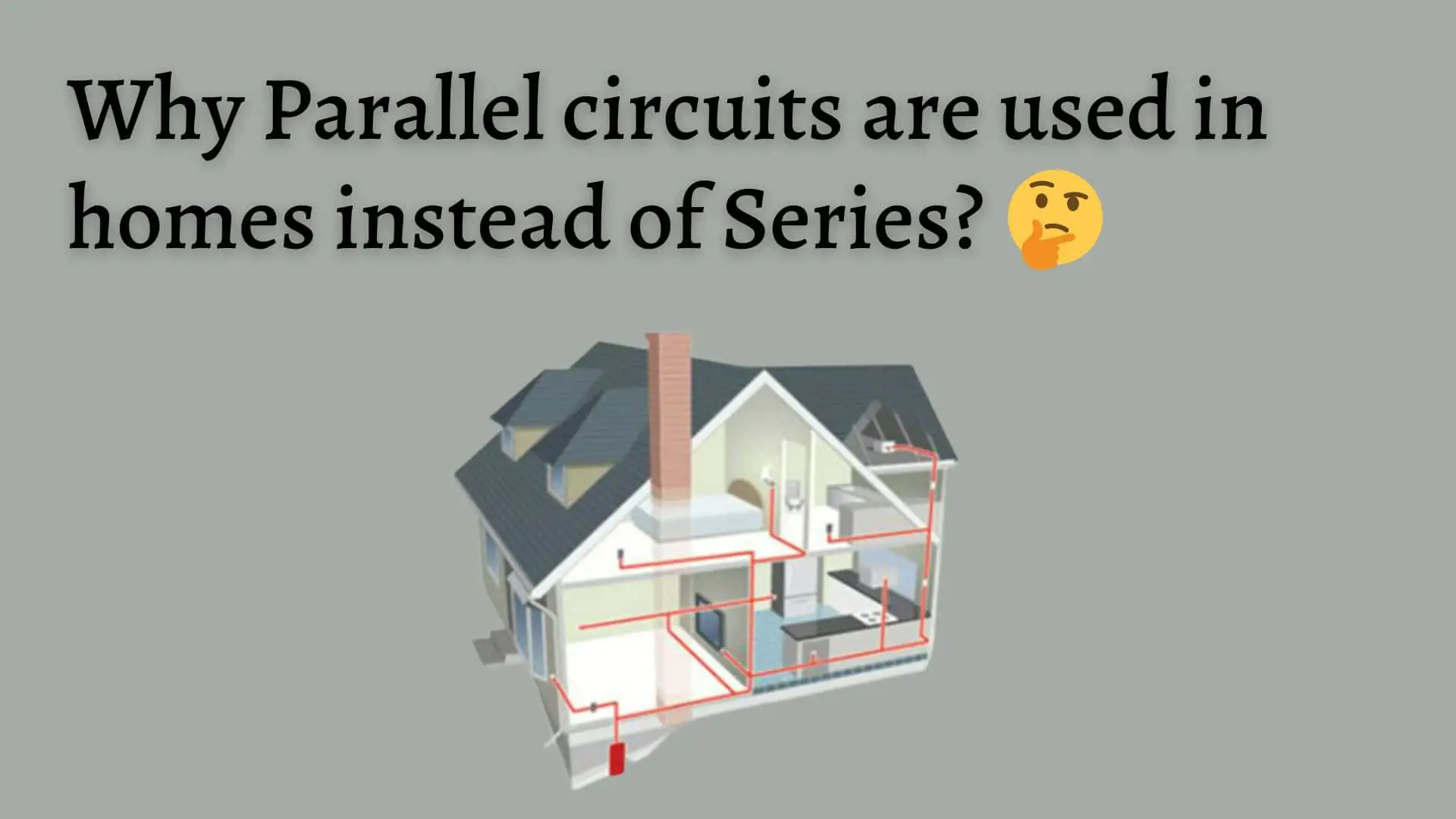why-parallel-circuit-used-in-home-instead-of-series
